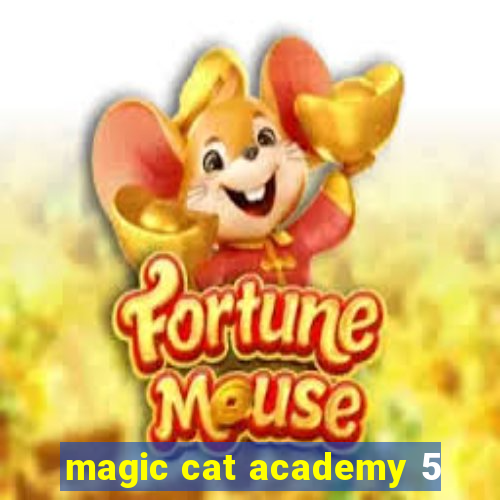 magic cat academy 5